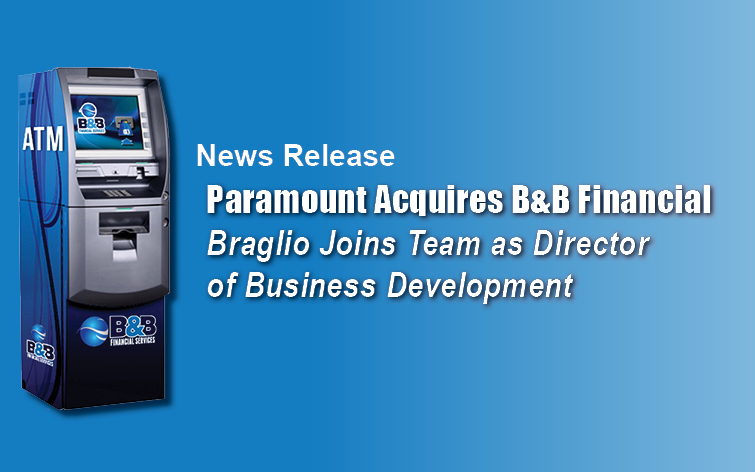 Paramount Acquires B&B Financial, Founder Tony Braglio Joins Paramount as Director of Business Development